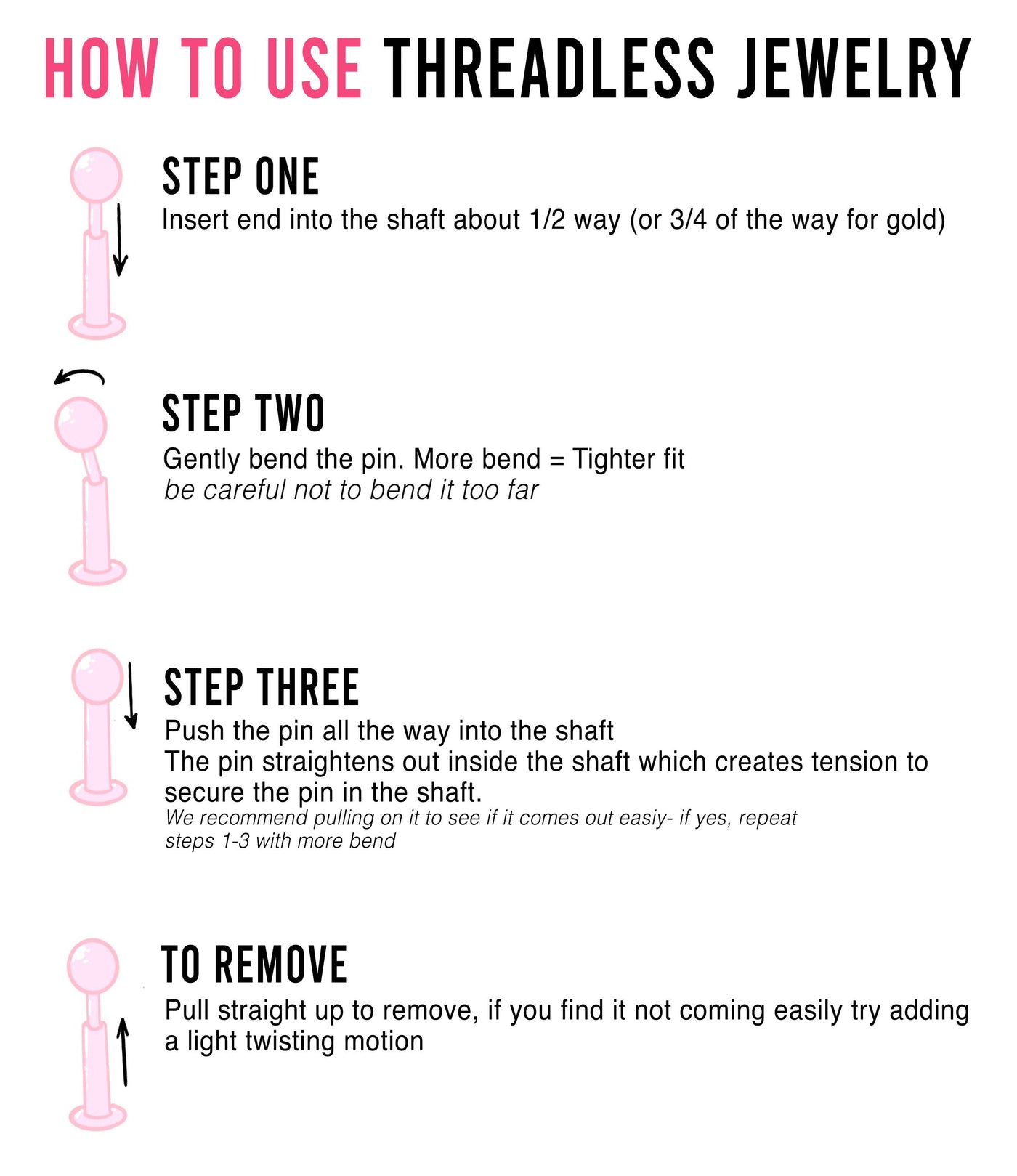 steps involved in putting in threadless jewelry